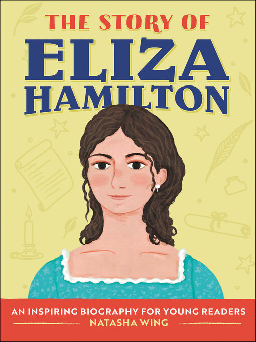Title details for The Story of Eliza Hamilton by Natasha Wing - Available